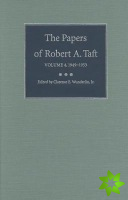 Papers of Robert A. Taft v. 4; 1949-1953