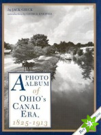 Photo Album of Ohio's Canal Era, 1825-1913