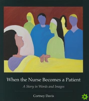 When the Nurse Becomes a Patient