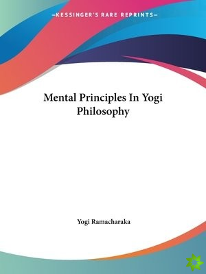 Mental Principles In Yogi Philosophy