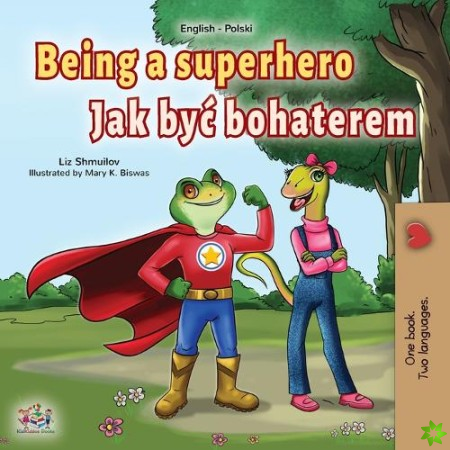 Being a Superhero (English Polish Bilingual Book for Children)