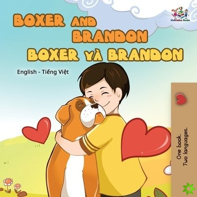Boxer and Brandon (English Vietnamese Bilingual Book for Kids)
