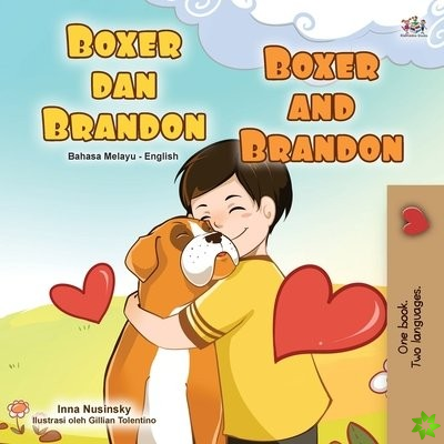 Boxer and Brandon (Malay English Bilingual Book for Kids)