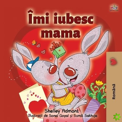 I Love My Mom (Romanian Book for Kids)
