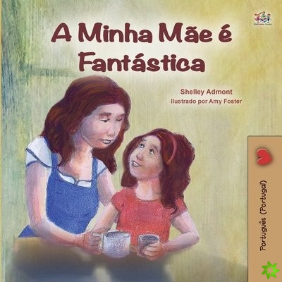 My Mom is Awesome (Portuguese Book for Kids - Portugal)