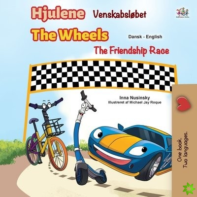 Wheels -The Friendship Race (Danish English Bilingual Children's Books)