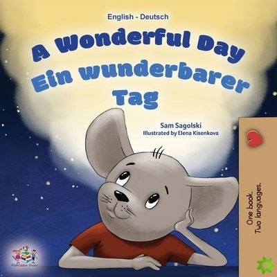 Wonderful Day (English German Bilingual Children's Book)