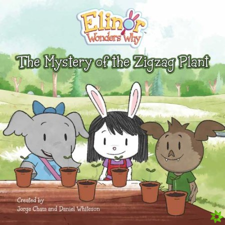 Elinor Wonders Why: The Mystery Of The Zigzag Plant