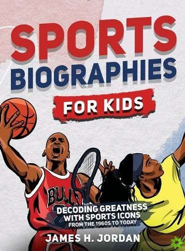 Sports Biographies for Kids