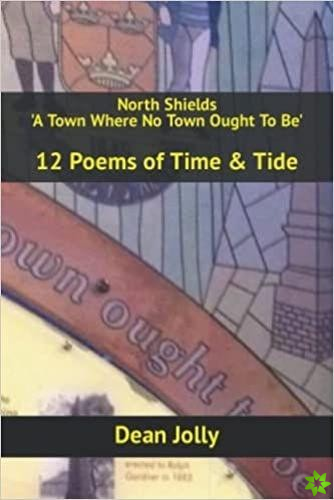 North Shields 'A Town Where No Town Ought To Be'