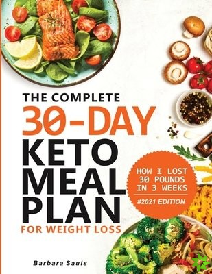 Complete 30-Day Keto Meal Plan for Weight Loss