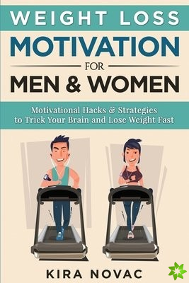 Weight Loss Motivation for Men and Women