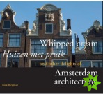 Whipped Cream and Other Delights of Amsterdam Architecture