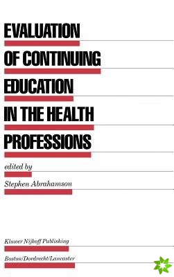 Evaluation of Continuing Education in the Health Professions