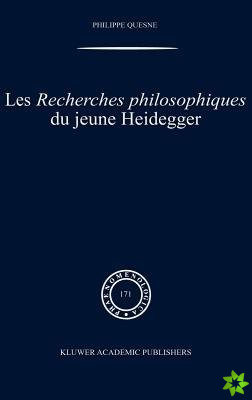Recherches Philosophiques Du Jeune Heidegger