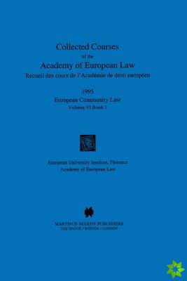 Collected Courses of the Academy of European Law 1995 Vol. VI - 1