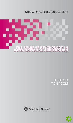 Roles of Psychology in International Arbitration