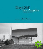 Los Angeles: Photographs 1967-2014