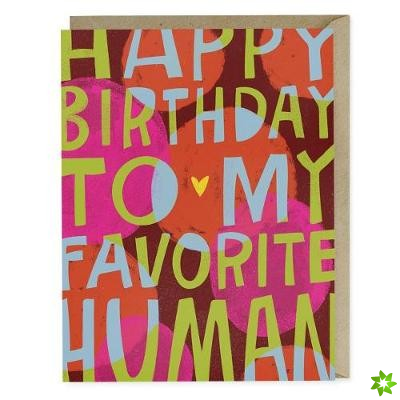 Em & Friends Happy Birthday Favorite Human Card