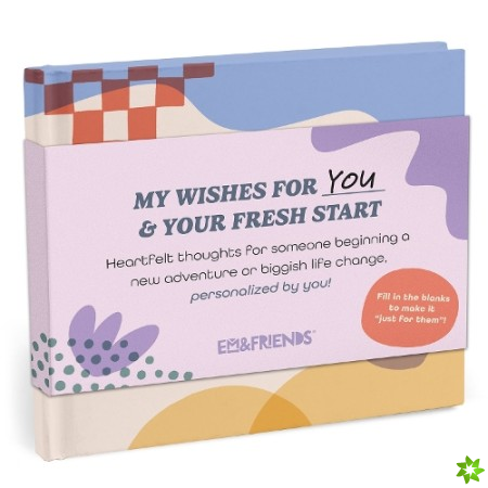Em & Friends My Wishes for Your Fresh Start Fill-in Books