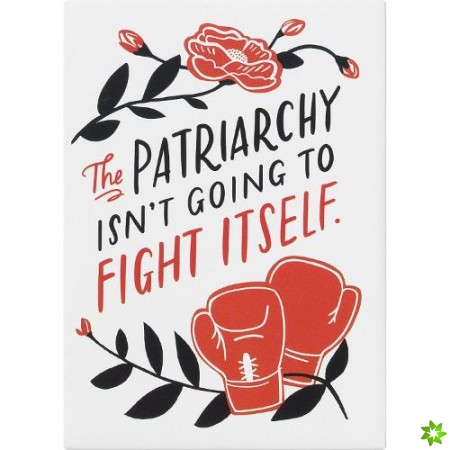 Em & Friends Patriarchy Magnet
