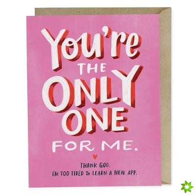 Em & Friends The Only One For Me Card