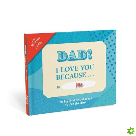 Knock Knock Dad, I Love You Because  Book Fill in the Love Fill-in-the-Blank Book & Gift Journal