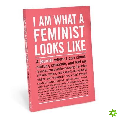 Knock Knock I Am What A Feminist Looks Like Inner-Truth Journal