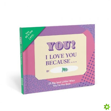 Knock Knock I Love You Because  Book Fill in the Love Fill-in-the-Blank Book & Gift Journal
