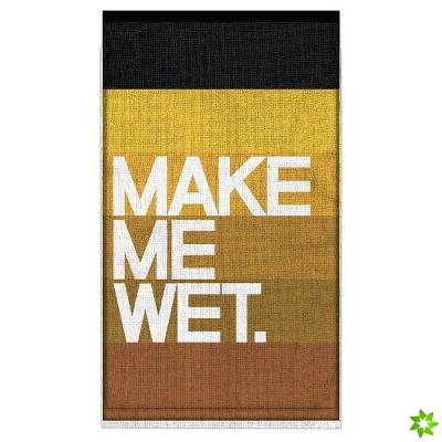 Knock Knock Make Me Wet. Bar Towel