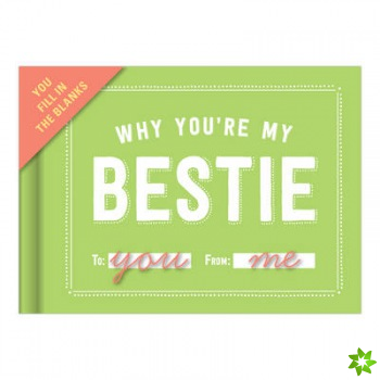 Knock Knock Why You're My Bestie Book Fill in the Love Fill-in-the-Blank Book & Gift Journal