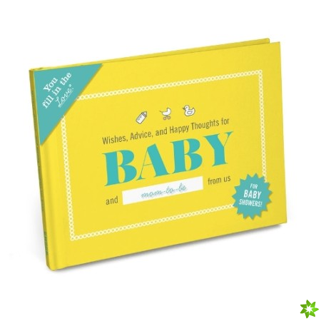 Knock Knock Wishes, Advice, and Happy Thoughts for Baby Fill in the Love Journal