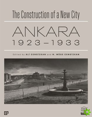 Construction of a New City  Ankara 19231933