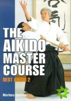 Aikido Master Course, The: Best Aikido 2