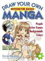 Draw Your Own Manga: Beyond The Basics