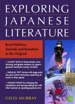 Exploring Japanese Literature: Reading Mishima, Tanizaki And Kawabata In The Original