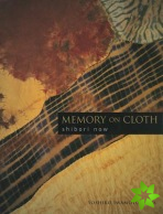 Memory on Cloth: Shibori Now