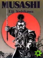 Musashi: An Epic Novel Of The Samurai Era