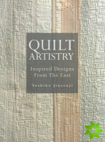 Quilt Artistry: Inspired Designs From The East