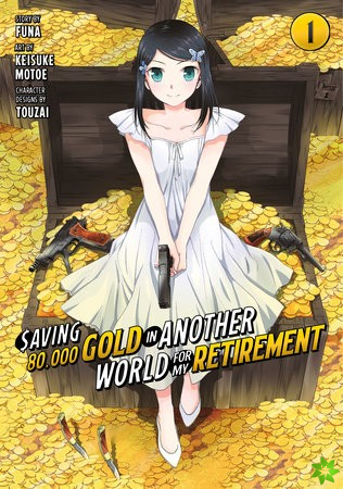 Saving 80,000 Gold in Another World for My Retirement 1 (Manga)