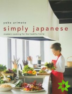 Simply Japanese: Modern Cooking For The Healthy Home
