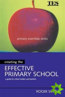 Creating the Effective Primary School