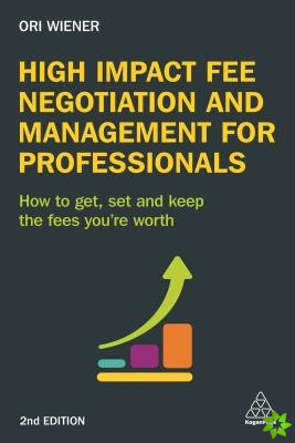 High Impact Fee Negotiation and Management for Professionals
