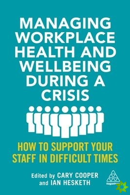 Managing Workplace Health and Wellbeing during a Crisis