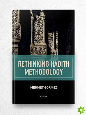 Rethinking Hadith Methodolog