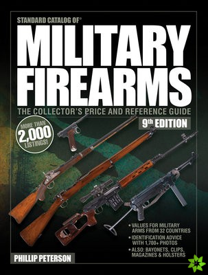 Standard Catalog of Military Firearms, 9thEdition