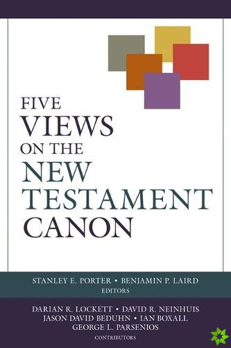 Five Views on the New Testament Canon