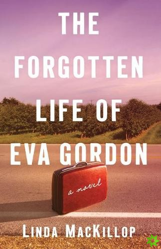 Forgotten Life of Eva Gordon - A Novel