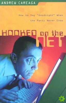 Hooked on the Net - How to Say Goodnight When the Party Never Ends