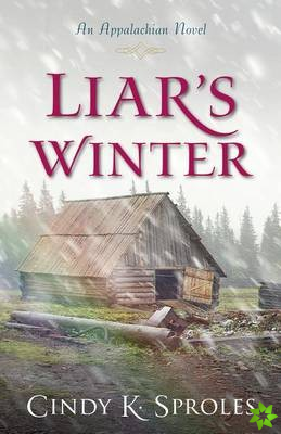 Liar`s Winter  An Appalachian Novel